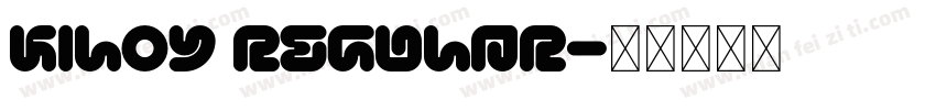 Kiloy Regular字体转换